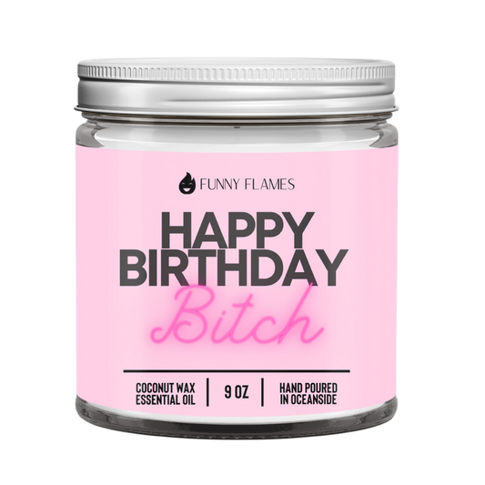 Happy Birthday B*tch Candle