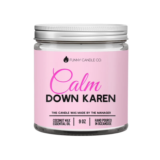 Calm Down Karen Candle