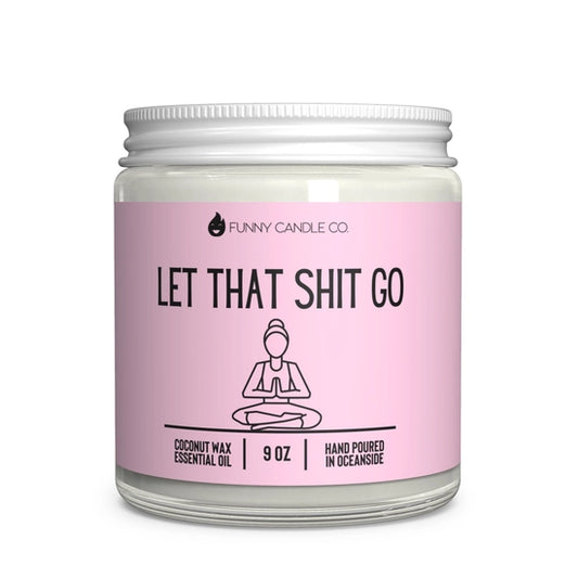 Let That Shit Go Candle (Pink) Candle